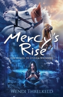 Mercy's Rise: The Sequel to Stolen Whinnies 1736177257 Book Cover