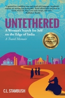 UNTETHERED: A Woman's Search for Self on the Edge of India--A Travel Memoir 1736254111 Book Cover