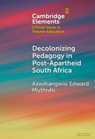 Decolonizing Pedagogy in Post-Apartheid South Africa 1009482564 Book Cover