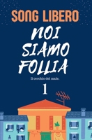 Noi Siamo Follia: Il Cerchio del Male (Italian Edition) B0DP7MH3S1 Book Cover