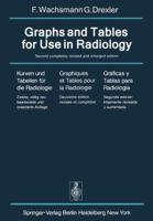 Graphs and Tables for Use in Radiology / Kurven Und Tabellen Fur Die Radiologie / Graphiques Et Tables Pour La Radiologie / Graficas y Tablas Para Radiologia: Kurven Und Tabellen Fur Die Radiologie /  364267898X Book Cover