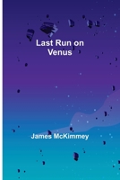 Last Run on Venus 9356703388 Book Cover