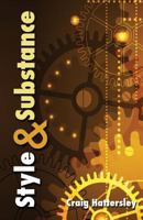 Style & Substance: A Quick Reference Guide to Punctuation Using the Wisdom of the Ages for Examples 0991529618 Book Cover