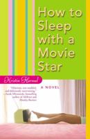 How to Sleep with a Movie Star 0446694479 Book Cover