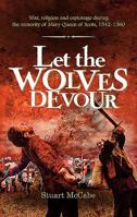 Let The Wolves Devour 1861515421 Book Cover