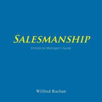 Salesmanship: Enterprise Manager's Guide 1490771166 Book Cover