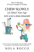 CHEW SLOWLY Lie About Your Age B0DS2WPR4B Book Cover