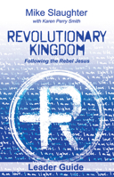 Revolutionary Kingdom Leader Guide: Following the Rebel Jesus 1501887289 Book Cover