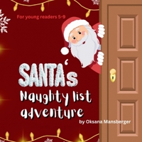 Santa’s Naughty List Adventure: ' A heartwarming holiday tale about second chances B0F1GBWCT6 Book Cover