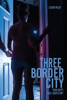 Three Border City: God Kept The Lights On 1662839022 Book Cover