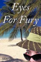Eyes for Fury 1456767437 Book Cover