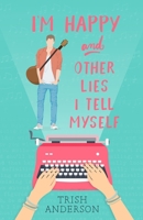 I'm Happy and Other Lies I Tell Myself B0858VP9P2 Book Cover