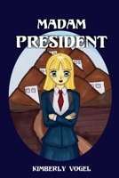 Madam President: Viki Book 3 1300703911 Book Cover