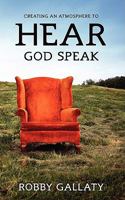 Creating an Atmosphere to HEAR God Speak 1607916967 Book Cover
