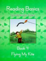 Reading Basics : Flying My Kite, Book 4 0740300504 Book Cover