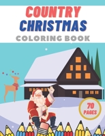Country Christmas Coloring Book: Creative Haven Stress Relief Festive Designs for Adults Relaxation B08NJR532P Book Cover