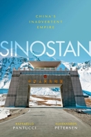 Sinostan: China's Inadvertent Empire 0198857969 Book Cover