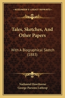 Tales Sketches & Other Papers 1016800290 Book Cover
