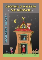 Ciotka z kotem na glowie (Polish Edition) 8397307508 Book Cover