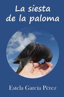 La siesta de la paloma 1517521785 Book Cover
