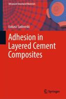 Adhesion in Layered Cement Composites 3030037827 Book Cover