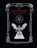 The Satanic Apocrypha 0971237492 Book Cover