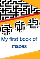 My first book of mazes B089M61SPJ Book Cover