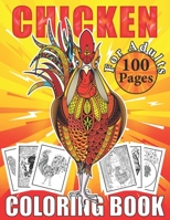 Chicken Coloring Book for Adults: Chicken and Hens Coloring Book for Women, An Adult Chicken and Rooster Coloring Book with Hens B08VCH8Y19 Book Cover