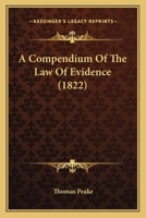 A Compendium of the Law of Evidence 1240037929 Book Cover