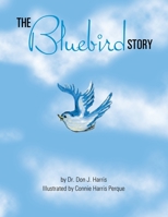 The Bluebird Story 1479779490 Book Cover