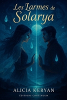 Les Larmes de Solarya (French Edition) B0FJ8CQT97 Book Cover