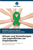 Wissen und Einstellungen von Jugendlichen zur Organspende (German Edition) 6202733292 Book Cover