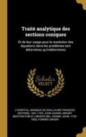 Traité analytique des sections coniques: Et de leur usage pour la resolution des équations dans les problêmes tant détermines qu'indétermines 1017210993 Book Cover