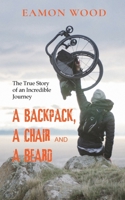 A Backpack, a Chair and a Beard 0473545144 Book Cover