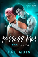 Possess Me! (I Want You To) B0C8R23V7G Book Cover
