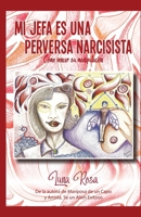 MI JEFA ES UNA PERVERSA NARCISISTA: Cómo vencer su manipulación (Spanish Edition) B08F6Y52QZ Book Cover