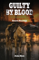 Guilty by Blood, Guava Poacher B0H8ZFBVDK Book Cover