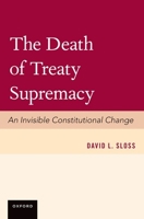 The Death of Treaty Supremacy 0197651798 Book Cover