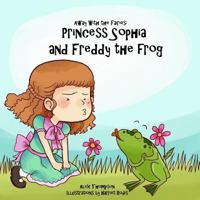 Princess Sophia and Freddy the Frog 1540464695 Book Cover