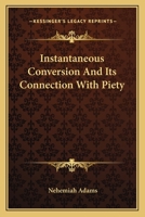 Instantaneous Conversion And Its Connection With Piety 1417956542 Book Cover