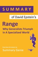 Summary of David Epstein’s Range: Why Generalists Triumph in A Specialized World B087L6SVPK Book Cover