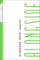Alongside Jesus: Devotions for Teenagers 1645072487 Book Cover
