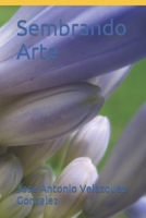 Sembrando Arte B09K1XKLJY Book Cover