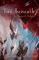 Fire Beneath: A Thousand Orchids 1604944374 Book Cover