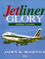 Jetliner Glory: Airliner Liveries 0760305153 Book Cover
