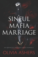 Sinful Mafia Marriage: An Arranged Marriage Mafia Romance (Benedetti Christmas) B0DR2RF29M Book Cover