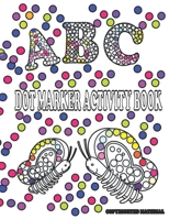 DOT MARKER ACTIVITY BOOK B091WL6C71 Book Cover