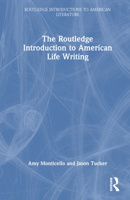 The Routledge Introduction to American Life Writing 0367357593 Book Cover