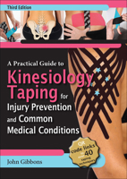 A Practical Guide to Kinesiology Taping for Injury Prevention and Medical Conditions 1718227019 Book Cover