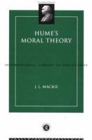 Hume's Moral Theory (International Library of Philosophy) 0710005253 Book Cover